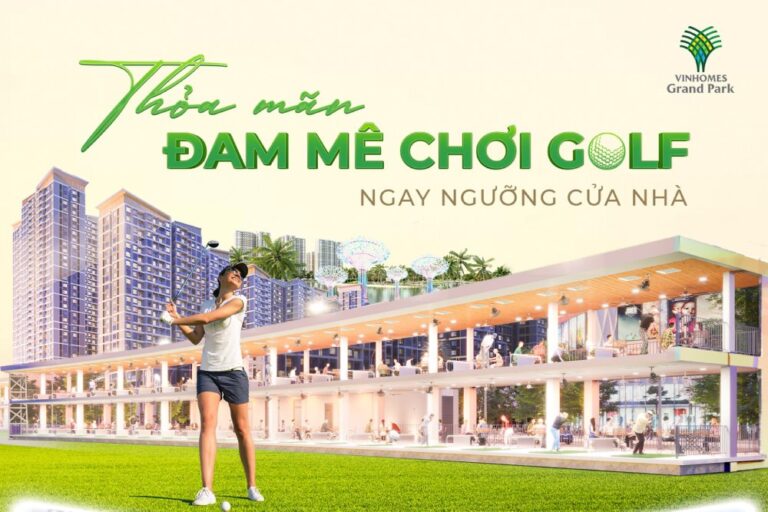 Đột phá kỹ thuật Golf với Sân Tập Vinhomes Grand Park